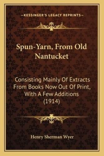 Spun-Yarn, From Old Nantucket