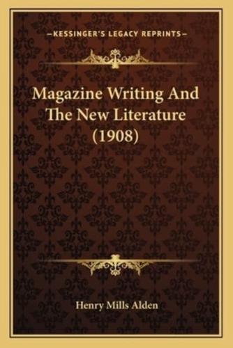 Magazine Writing And The New Literature (1908)