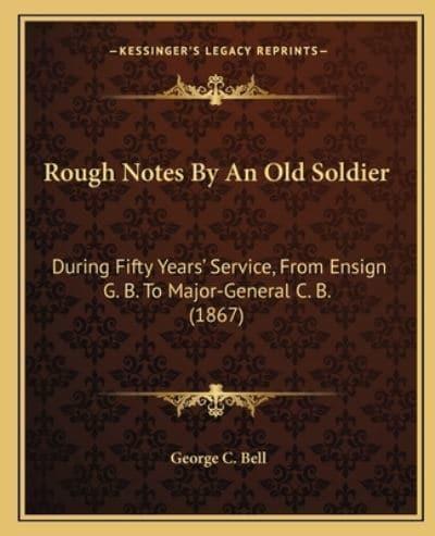 Rough Notes By An Old Soldier