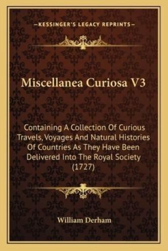 Miscellanea Curiosa V3