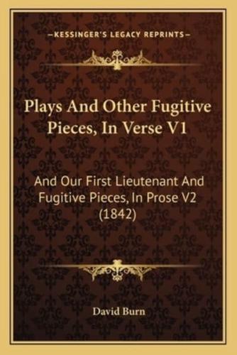 Plays And Other Fugitive Pieces, In Verse V1