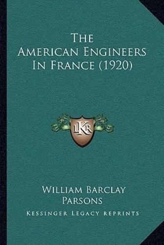 The American Engineers In France (1920)