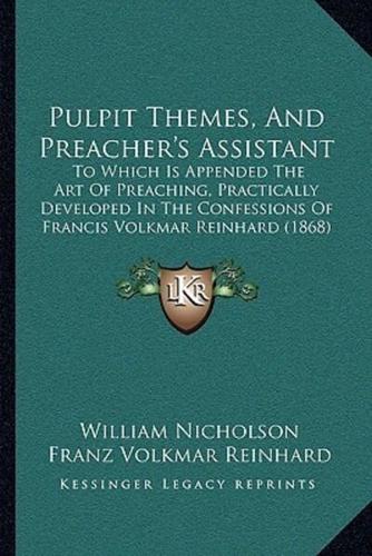 Pulpit Themes, And Preacher's Assistant