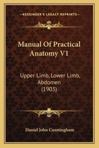 Manual Of Practical Anatomy V1