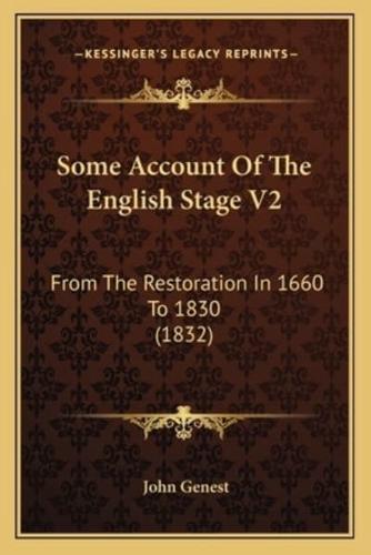 Some Account Of The English Stage V2