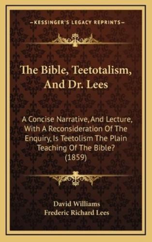 The Bible, Teetotalism, and Dr. Lees
