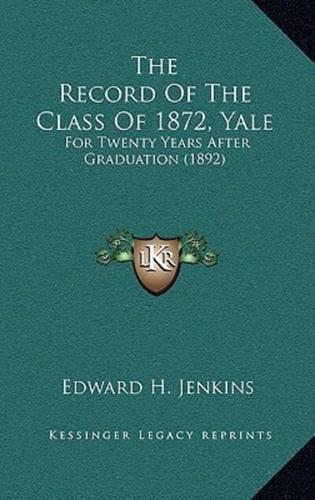 The Record Of The Class Of 1872, Yale