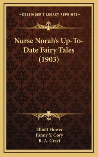 Nurse Norah's Up-To-Date Fairy Tales (1903)