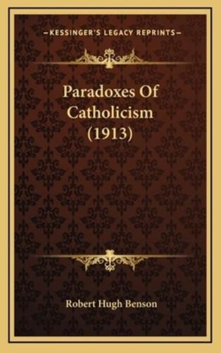 Paradoxes Of Catholicism (1913)