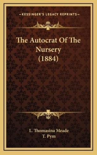 The Autocrat of the Nursery (1884)