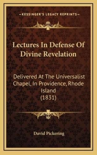 Lectures in Defense of Divine Revelation