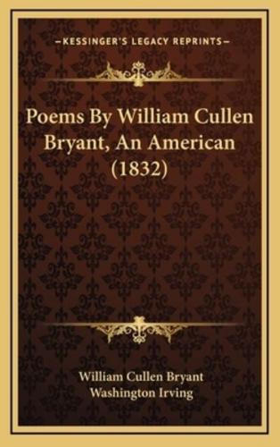 Poems by William Cullen Bryant, an American (1832)