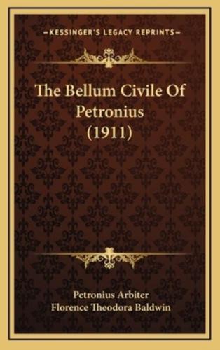 The Bellum Civile of Petronius (1911)