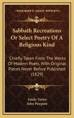 Sabbath Recreations or Select Poetry of a Religious Kind