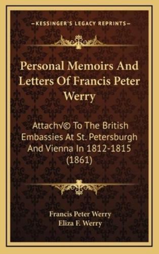 Personal Memoirs and Letters of Francis Peter Werry