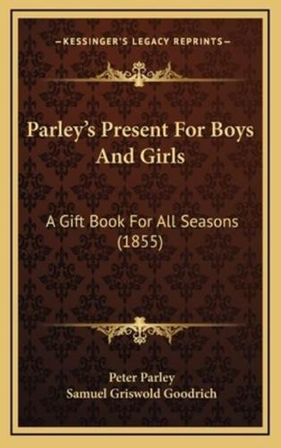 Parley's Present for Boys and Girls