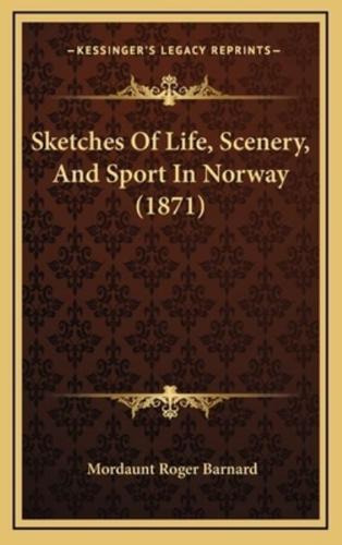 Sketches of Life, Scenery, and Sport in Norway (1871)
