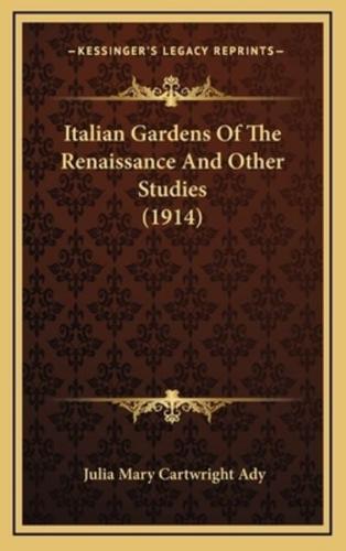 Italian Gardens Of The Renaissance And Other Studies (1914)