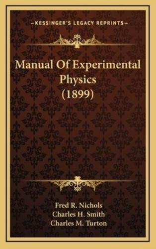 Manual of Experimental Physics (1899)