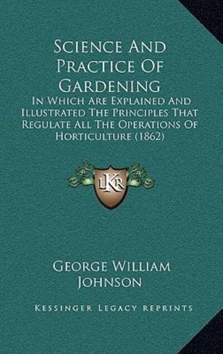 Science and Practice of Gardening