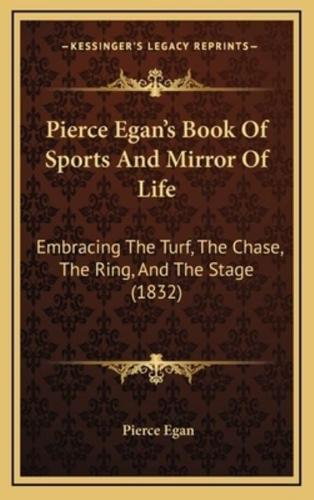 Pierce Egan's Book of Sports and Mirror of Life