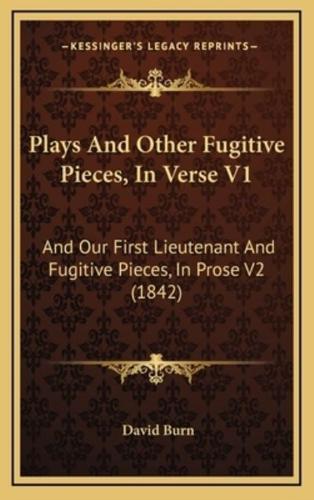 Plays and Other Fugitive Pieces, in Verse V1
