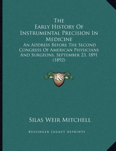 The Early History Of Instrumental Precision In Medicine