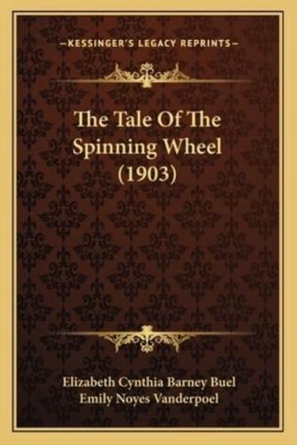The Tale Of The Spinning Wheel (1903)