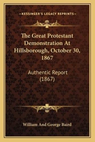 The Great Protestant Demonstration At Hillsborough, October 30, 1867