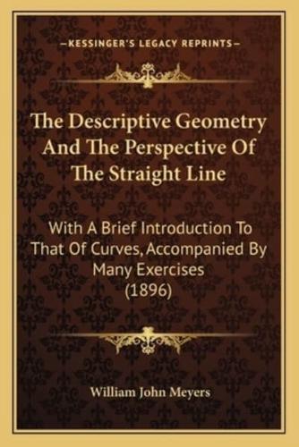 The Descriptive Geometry And The Perspective Of The Straight Line