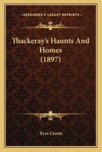 Thackeray's Haunts And Homes (1897)