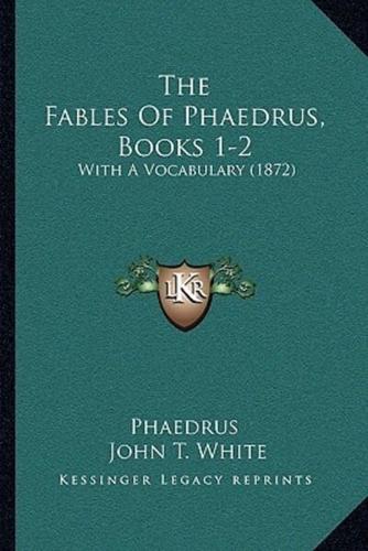 The Fables Of Phaedrus, Books 1-2