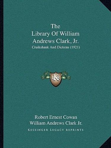 The Library Of William Andrews Clark, Jr.