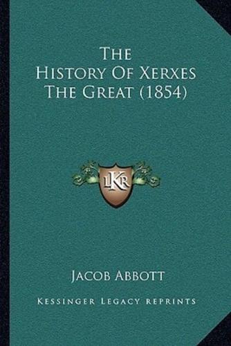 The History Of Xerxes The Great (1854)