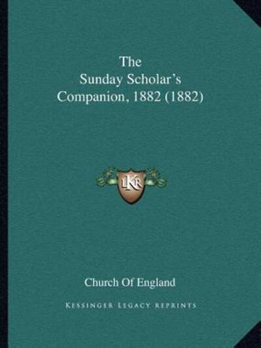 The Sunday Scholar's Companion, 1882 (1882)