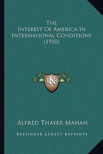 The Interest Of America In International Conditions (1910)