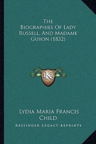 The Biographies Of Lady Russell, And Madame Guyon (1832)