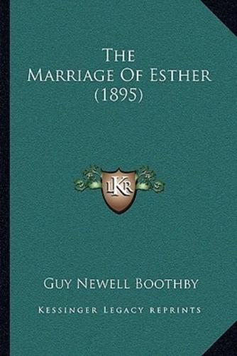 The Marriage Of Esther (1895)