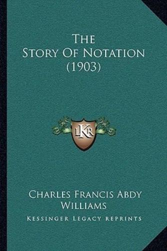 The Story Of Notation (1903)