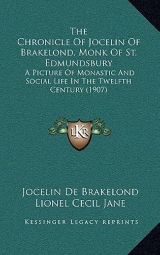 The Chronicle Of Jocelin Of Brakelond, Monk Of St. Edmundsbury