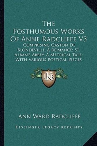 The Posthumous Works Of Anne Radcliffe V3
