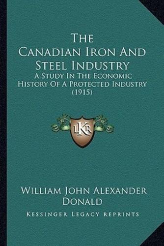 The Canadian Iron And Steel Industry