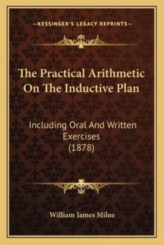 The Practical Arithmetic On The Inductive Plan