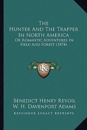 The Hunter and the Trapper in North America