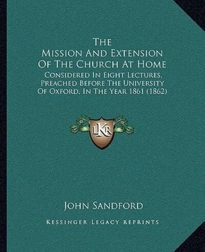The Mission And Extension Of The Church At Home