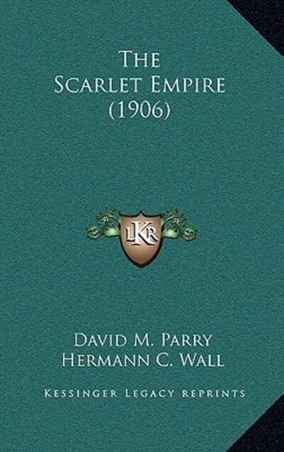 The Scarlet Empire (1906)