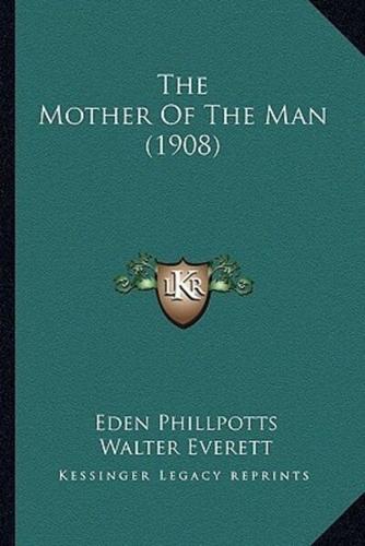 The Mother Of The Man (1908)