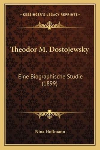 Theodor M. Dostojewsky