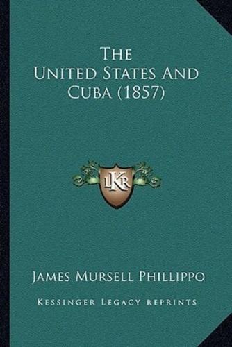 The United States And Cuba (1857)