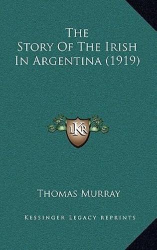 The Story Of The Irish In Argentina (1919)